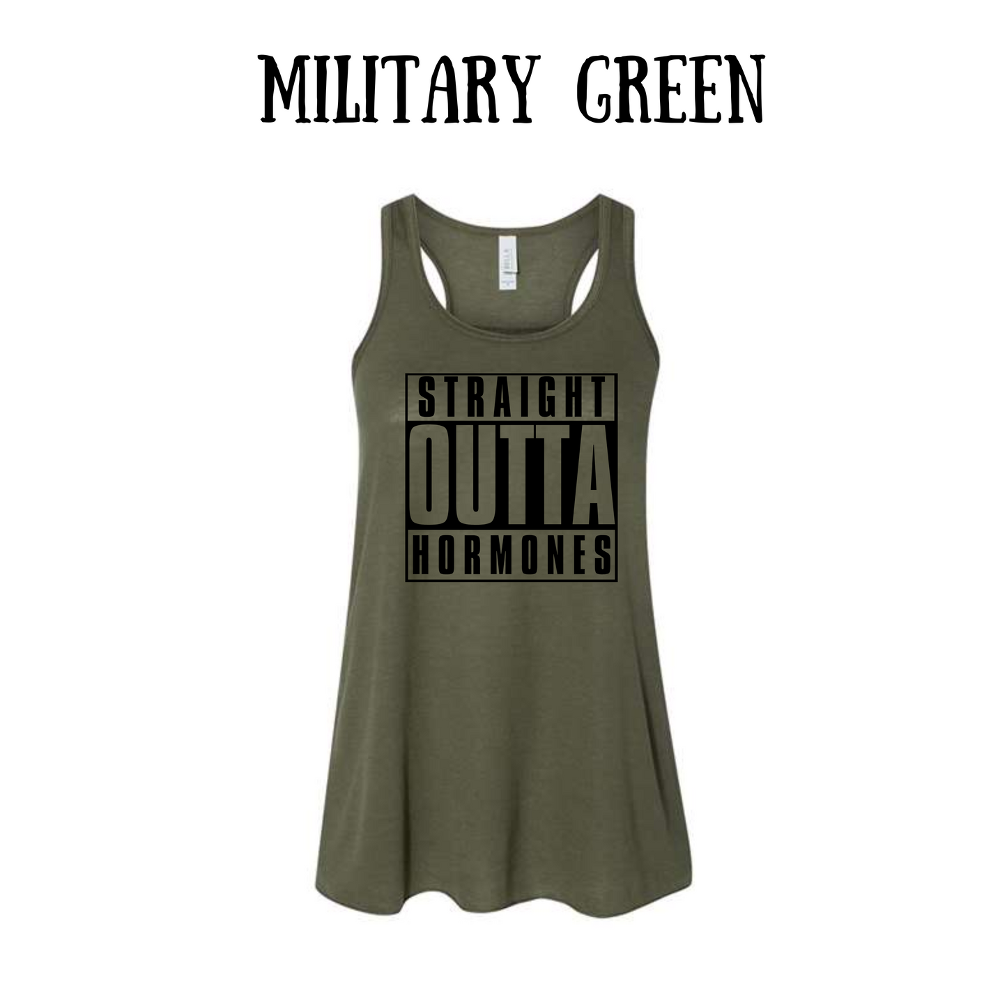 straight outta hormones - women's flowy racerback tank