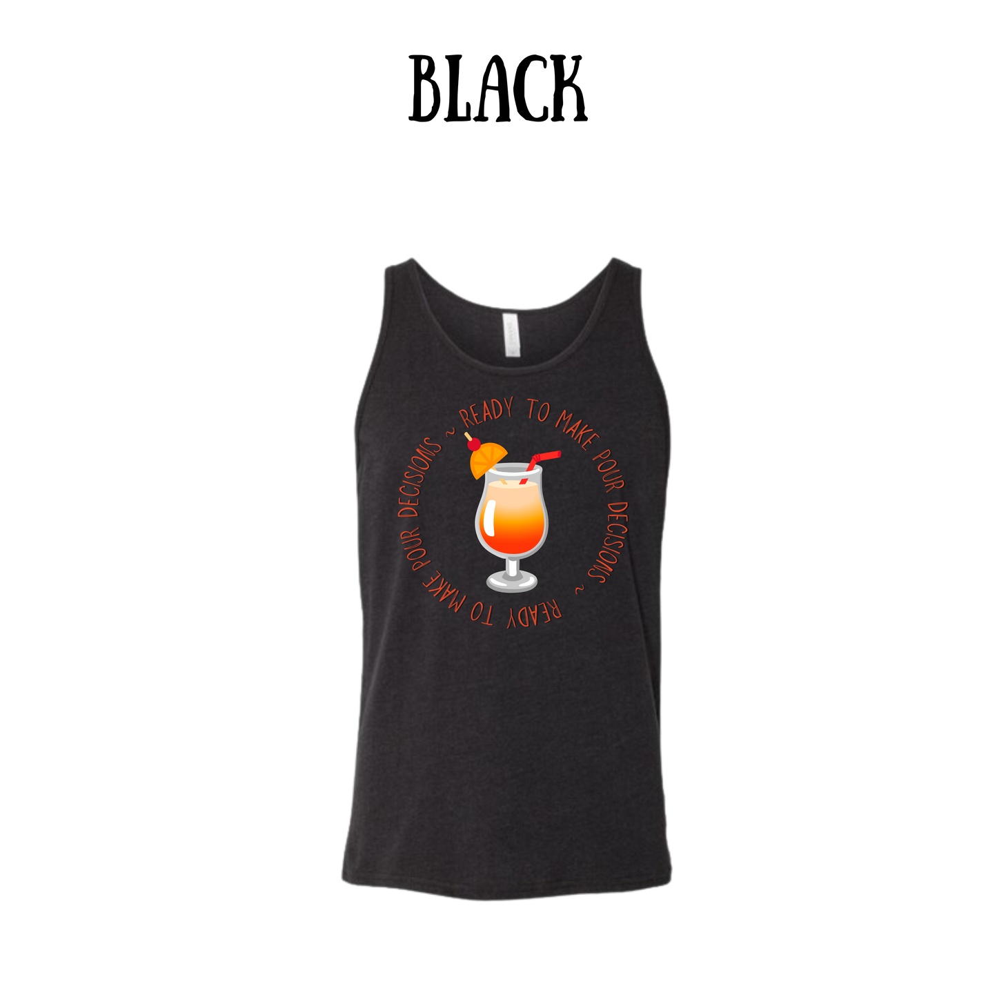 VP - Ready to Make Pour Decisions - Unisex Tank