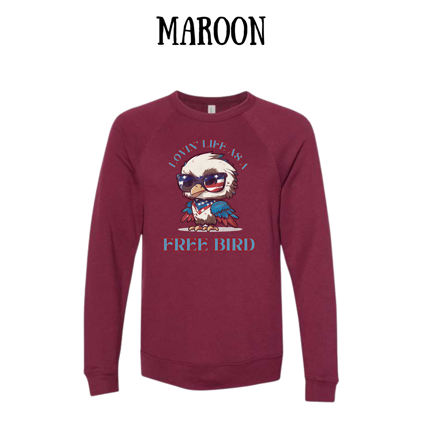PP - Lovin' Life As A Free Bird - Sponge Fleece Raglan Sweatshirt - Assorted Colors