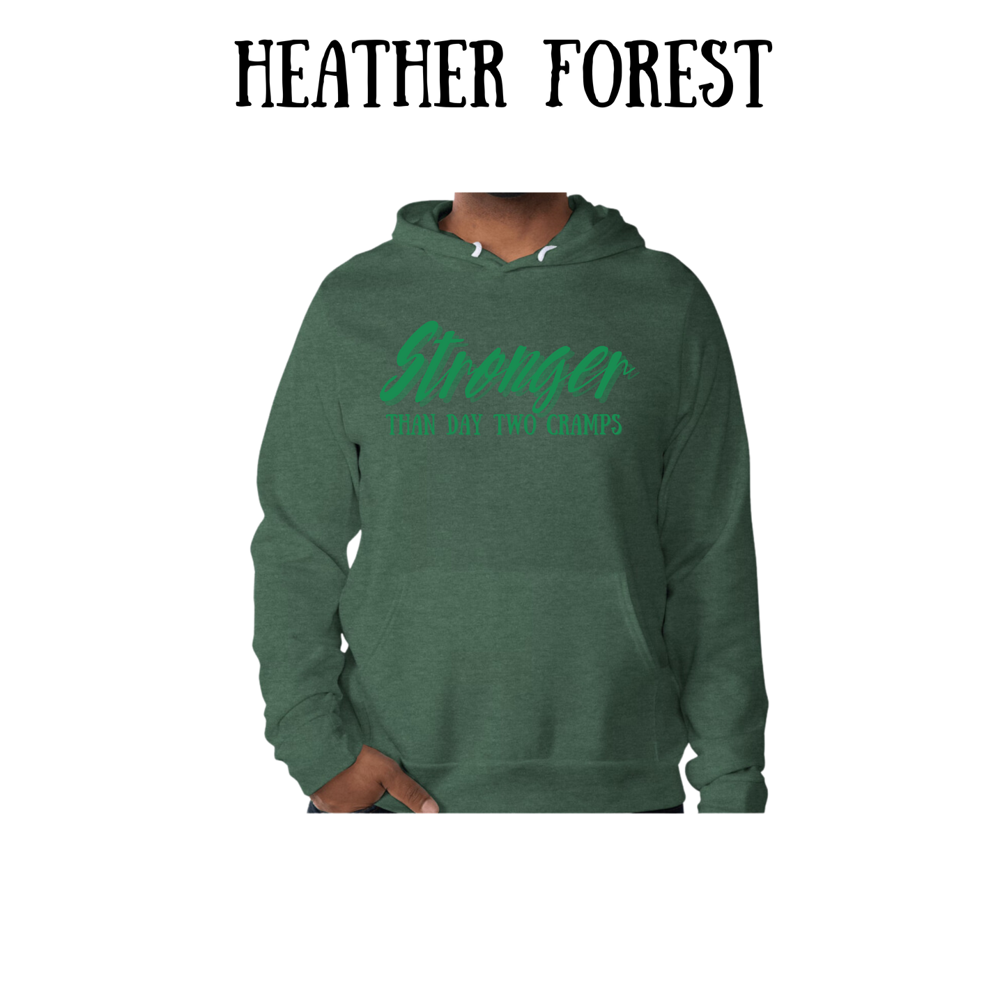 stronger than day two cramps - sponge fleece hoodie - greens, neutrals