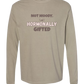 Not Moody. (just) Hormonally Gifted - Comfort Colors - Heavyweight Long Sleeve Tee - Neutral Colors