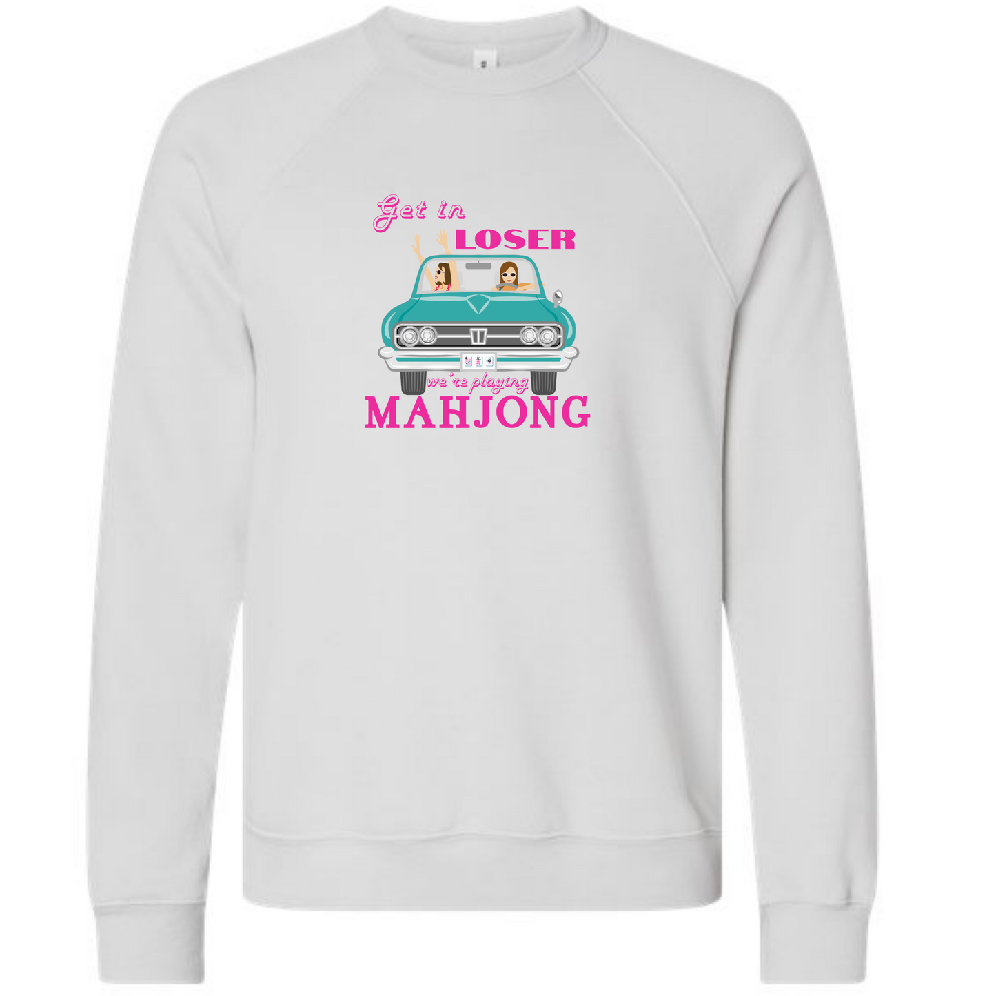Get in Loser We're Playing Mahjong - Sponge Fleece Raglan Sweatshirt - Assorted Colors