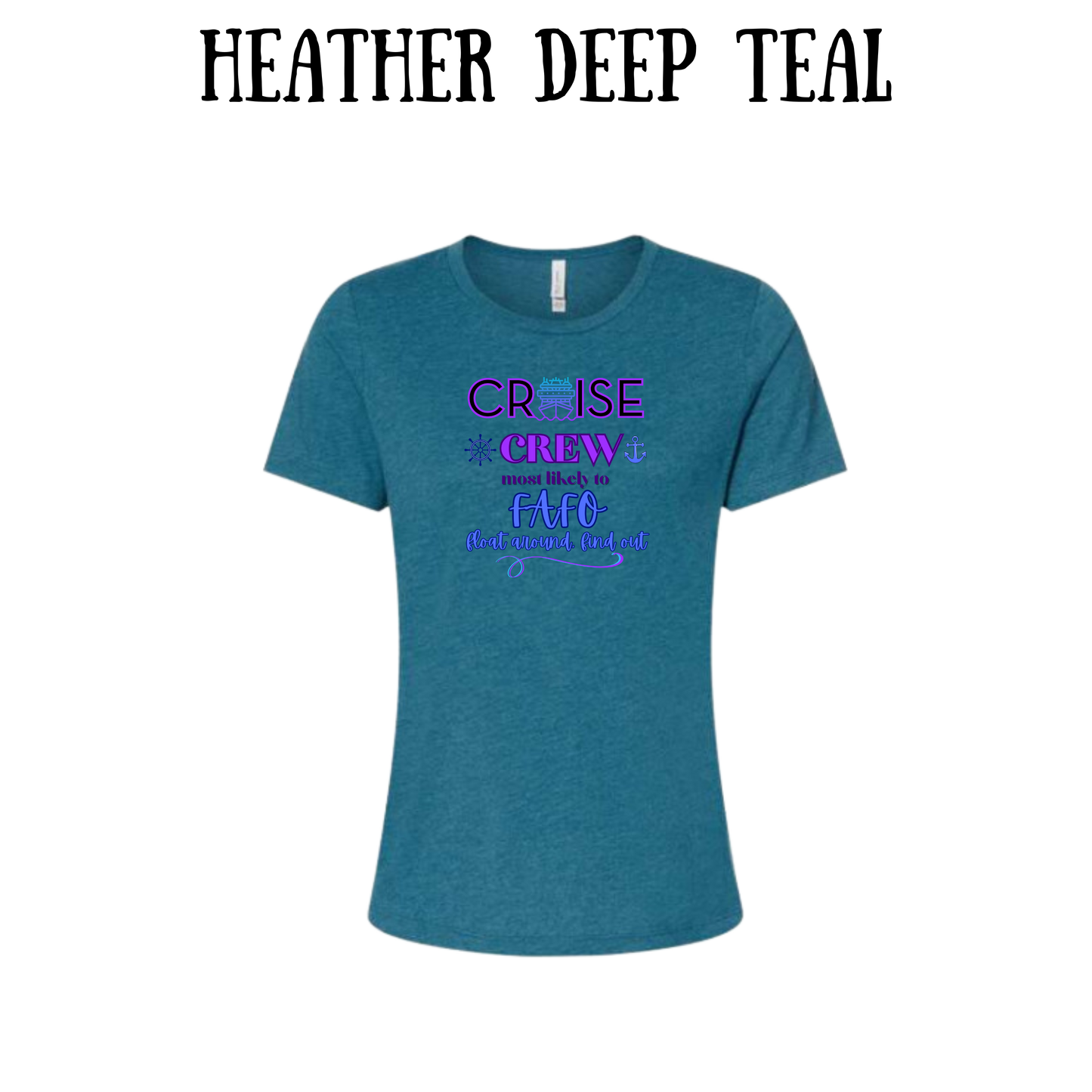 VP - Cruise Crew FAFO - Women's Relaxed Fit Tee - Assorted Colors
