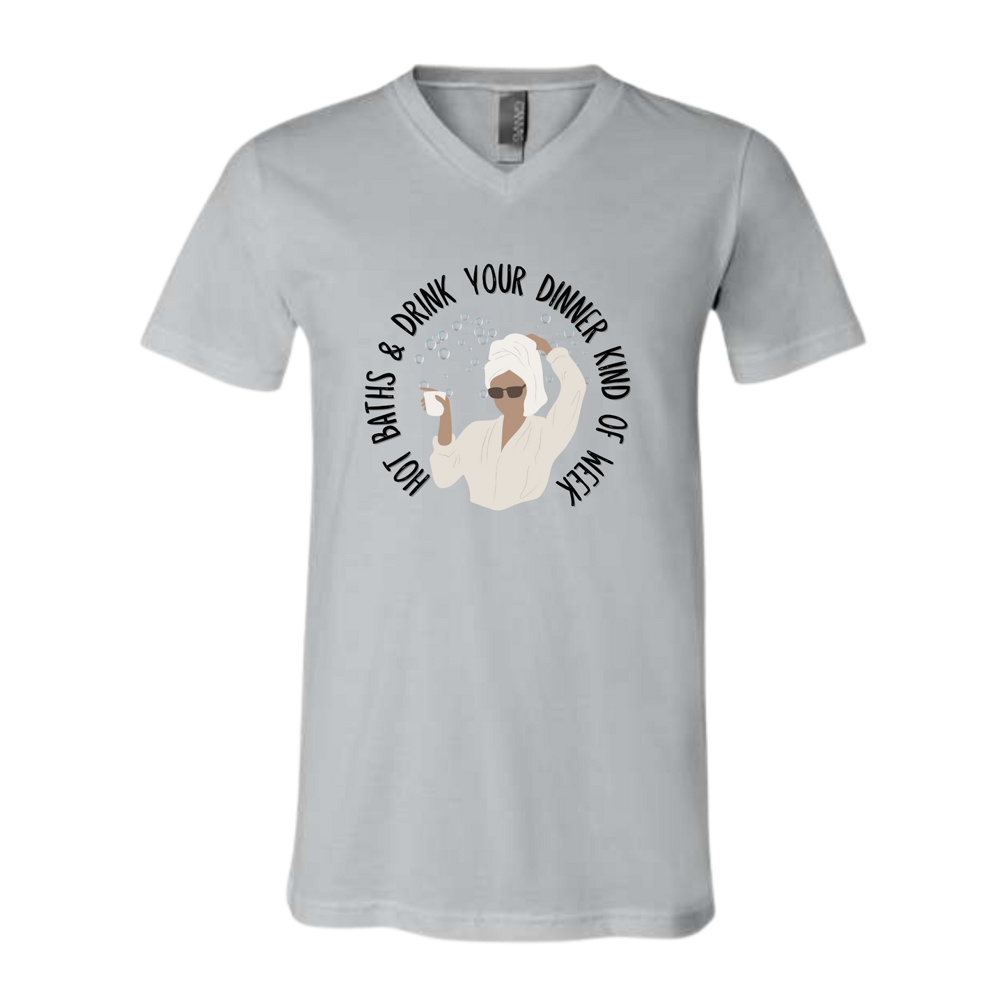 Hot Baths and Drink Your Dinner Kind of Week - Bella+Canvas - Unisex V-Neck - Neutral Colors