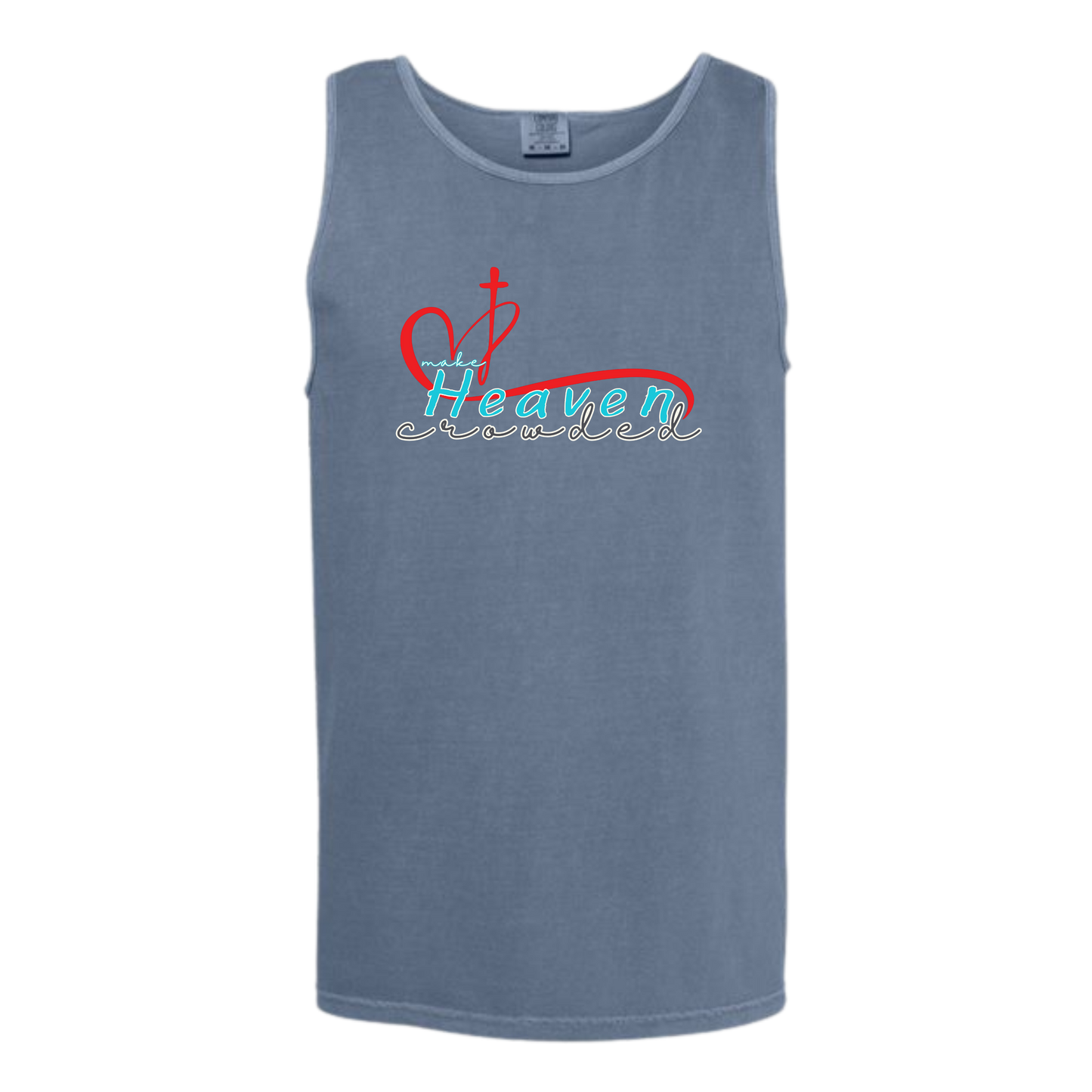 Make Heaven Crowded - Comfort Colors - Unisex Tank - Neutral Colors & Blues