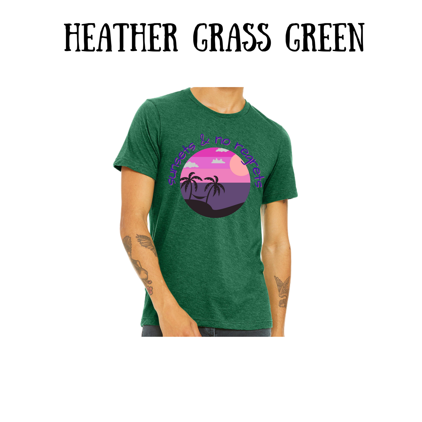 VP - Sunsets & No Regrets - Unisex Tee - Greens