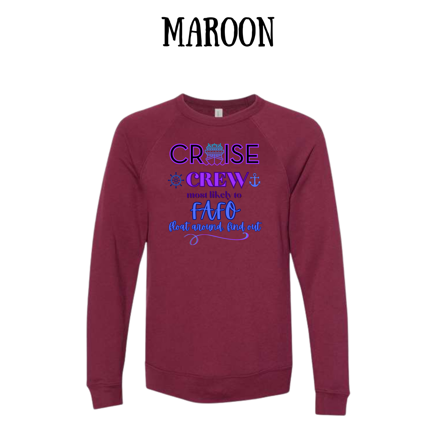 VP - Cruise Crew FAFO - Sponge Fleece Raglan Sweatshirt - Assorted Colors