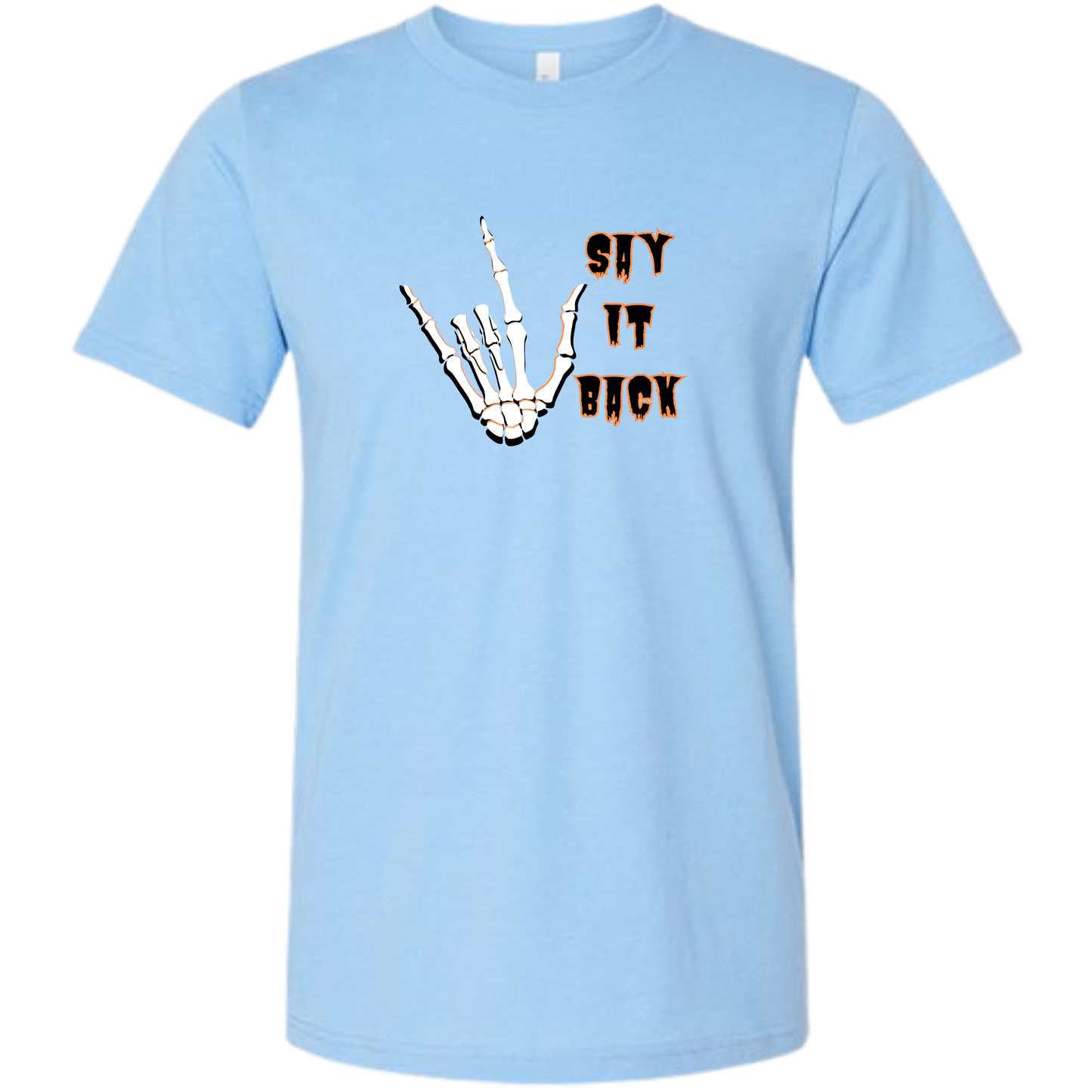 I Love You, Say It Back - Unisex Tee - Blues