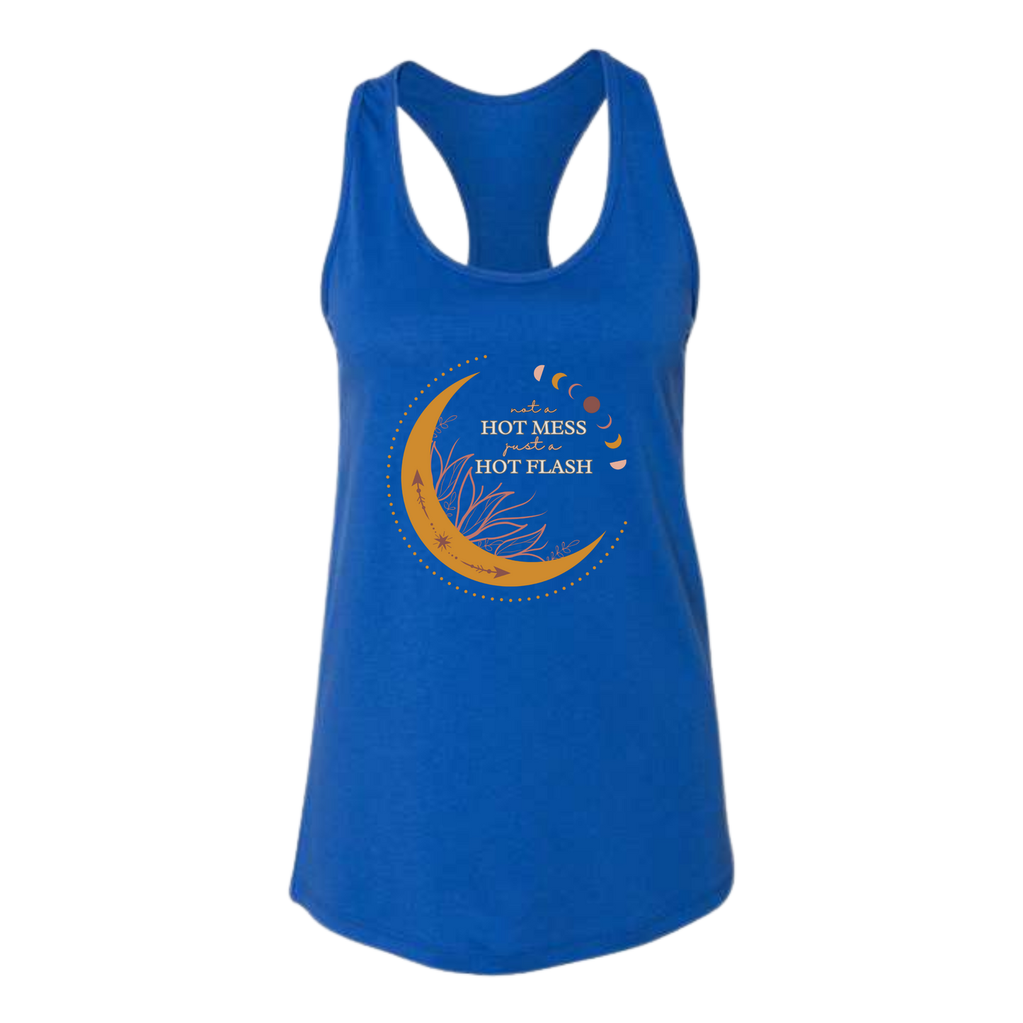 Not A Hot Mess Just A Hot Flash - Bella+Canvas - Women's Jersey Racerback Tank