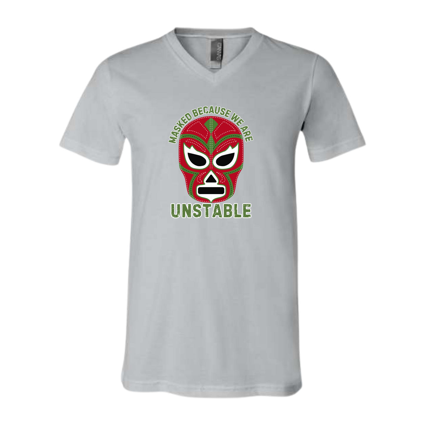 Masked Because We Are Unstable - Bella+Canvas - Unisex V-Neck - Neutral Colors