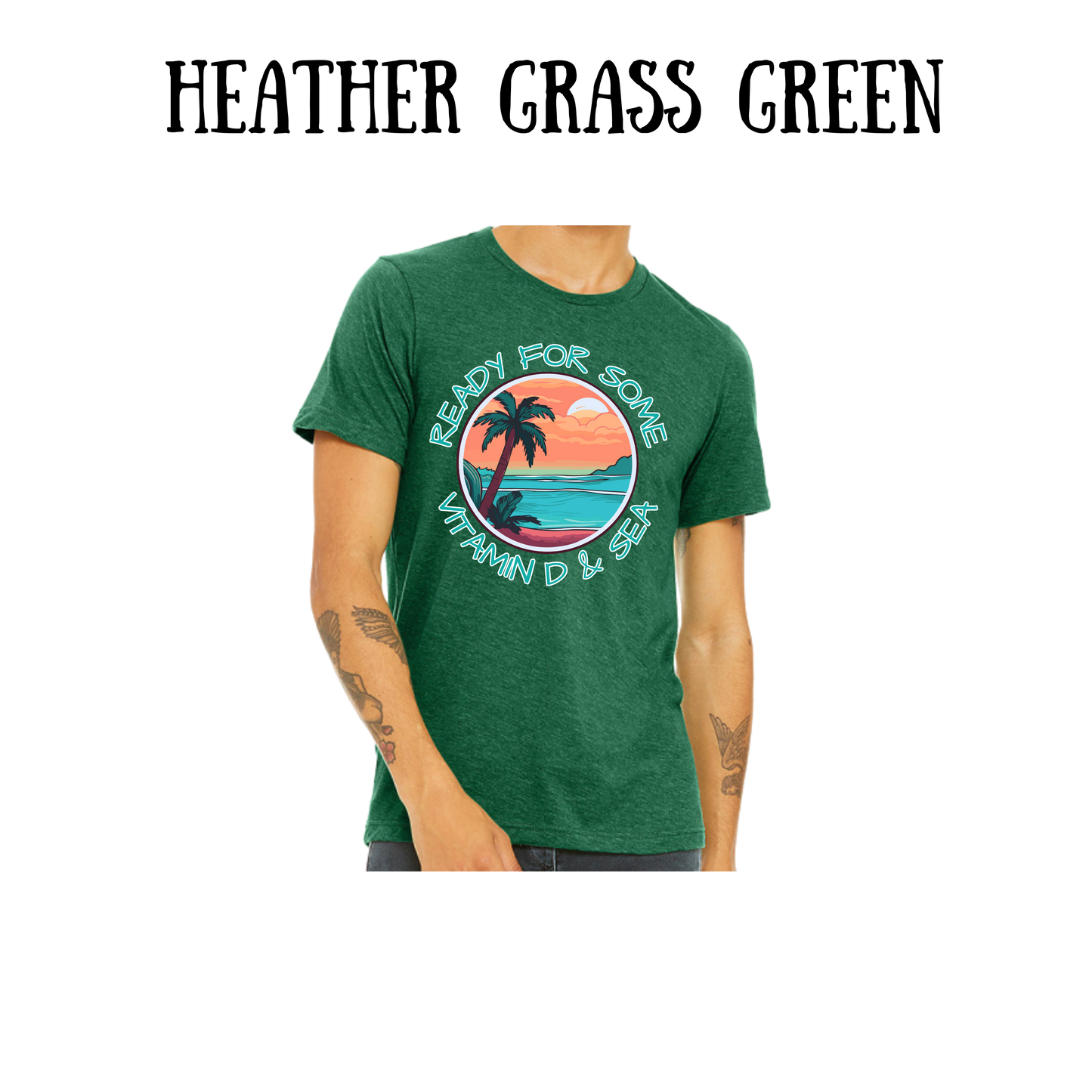 VP - Ready For Some Vitamin D & Sea - Unisex Tee - Greens