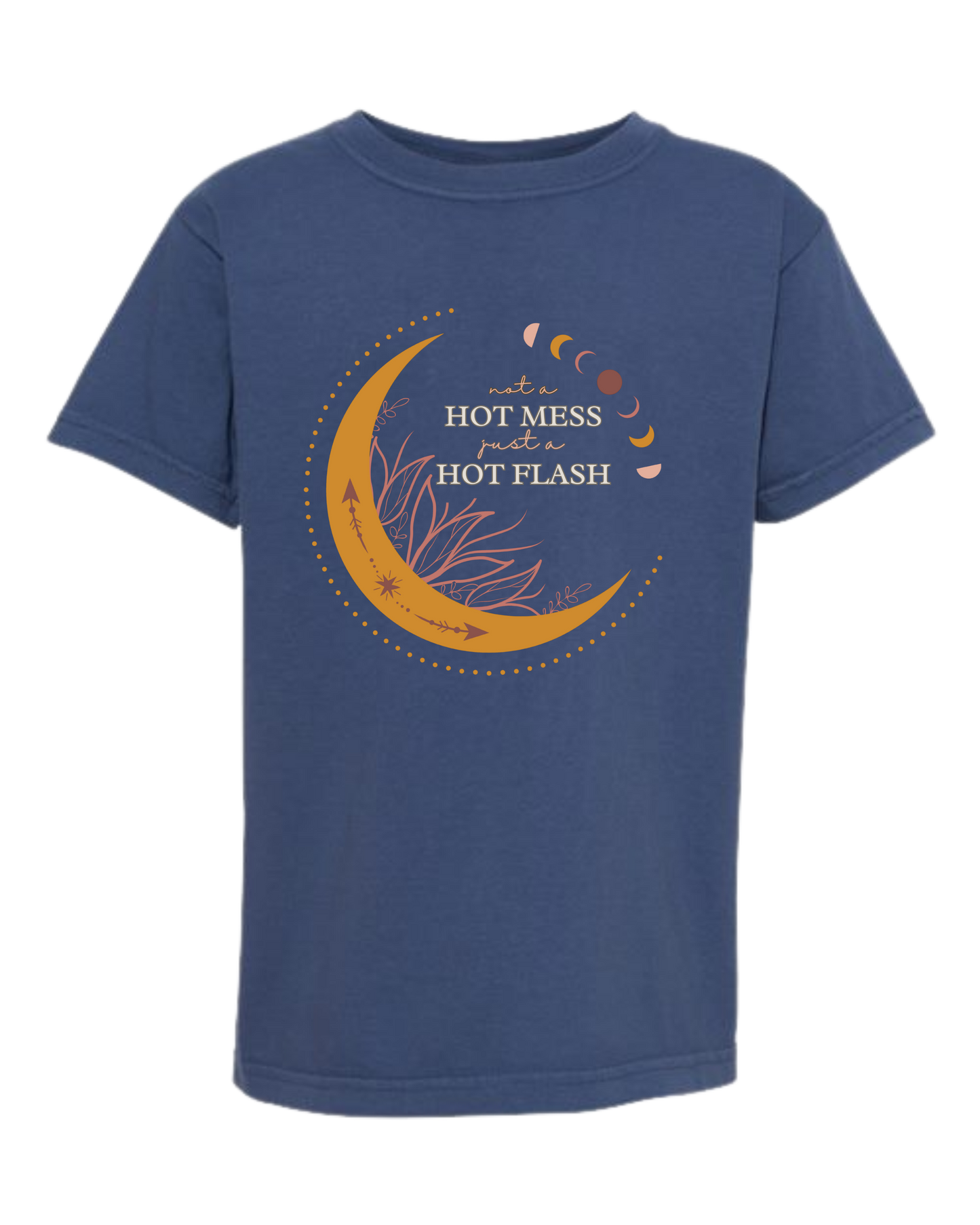 Not A Hot Mess Just A Hot Flash - Comfort Colors - Heavyweight Youth Tee - Neutral Colors & Blues