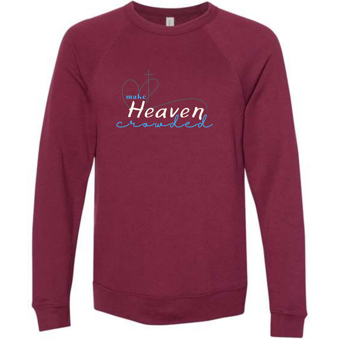 Maroon raglan sweatshirt with Make Heaven Crowded Heart and Cross image