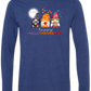 Happy HalloThanksMas Gnomes - Unisex Long Sleeve - Assorted Colors