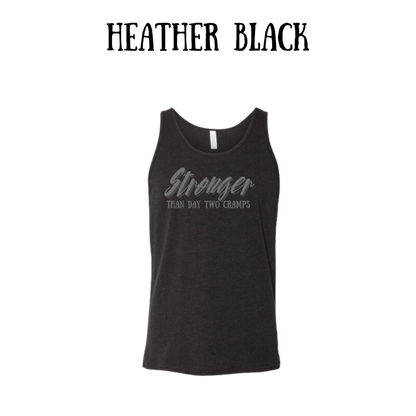 stronger than day two cramps - unisex tank