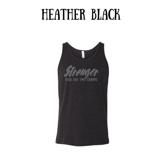 stronger than day two cramps - unisex tank