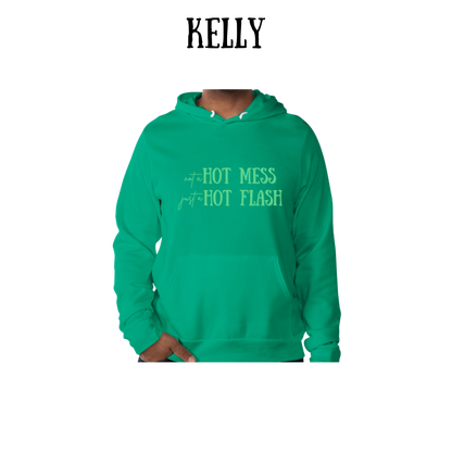 not a hot mess just a hot flash - sponge fleece hoodie - greens, neutrals