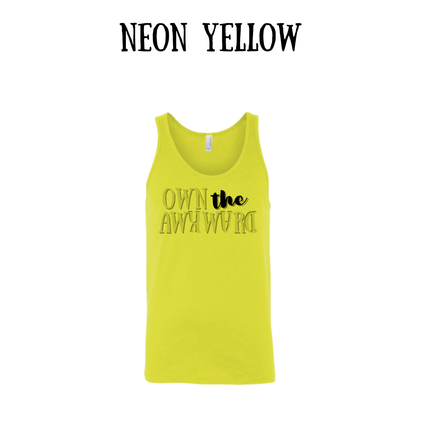 own the awkward - unisex tank