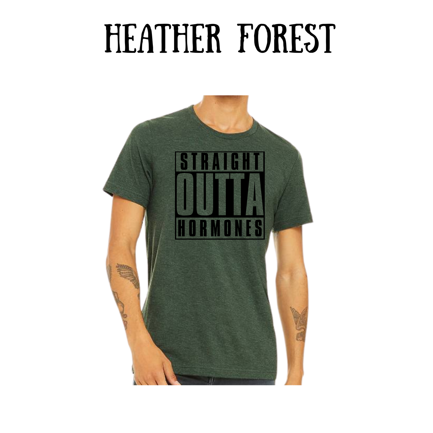 straight outta hormones - unisex tee - greens