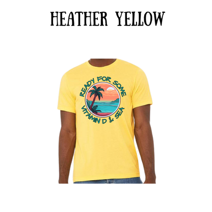 VP - Ready For Some Vitamin D & Sea - Unisex Tee - Yellows, Oranges, Reds