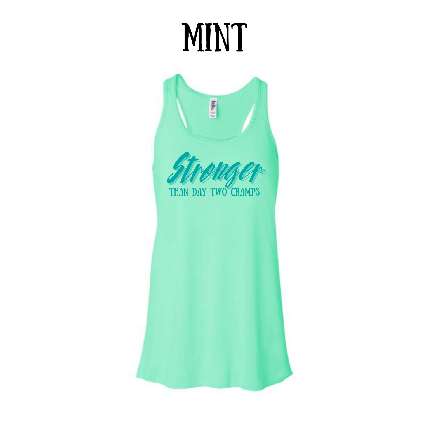 stronger than day two cramps - women's flowy racerback tank