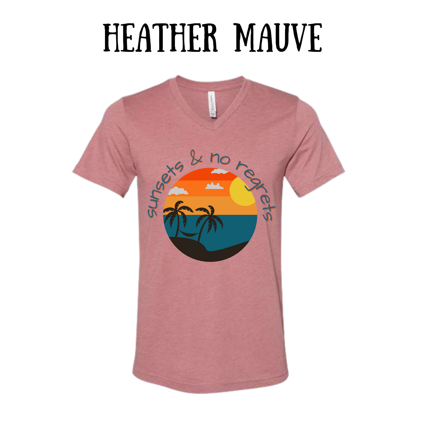 VP - Sunsets & No Regrets - Unisex V-Neck - Assorted Colors