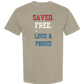 Saved. Free. Loud & Proud - Comfort Colors - Heavyweight Unisex Tee - Neutral Colors