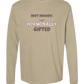 Not Moody. (just) Hormonally Gifted - Comfort Colors - Heavyweight Long Sleeve Tee - Neutral Colors