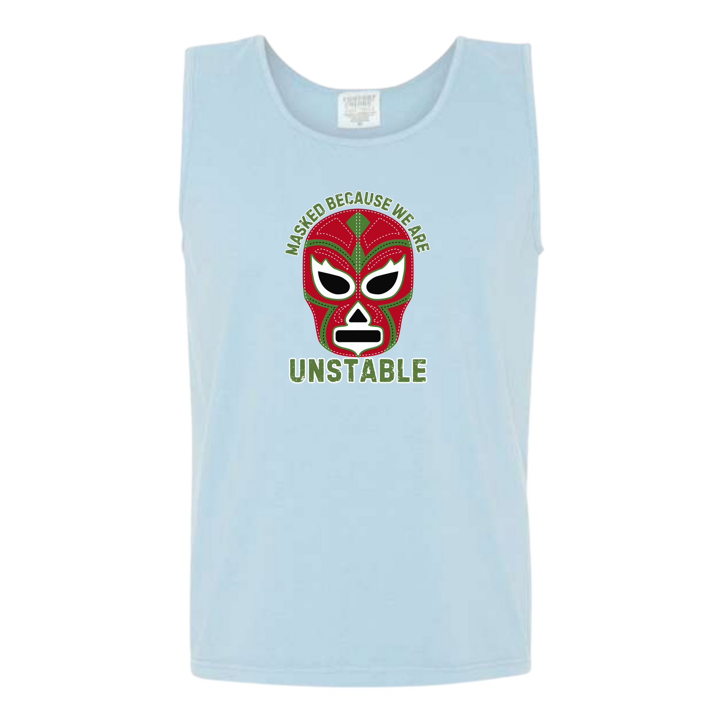 Masked Because We Are Unstable - Comfort Colors - Unisex Tank - Neutral Colors & Blues