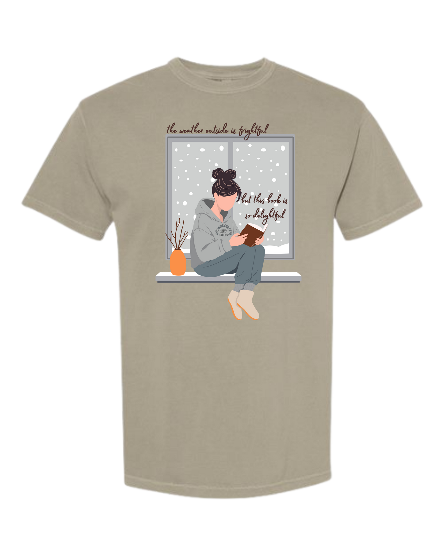 The Weather Outside is Frightful - Comfort Colors - Heavyweight Unisex Tee - Neutrals