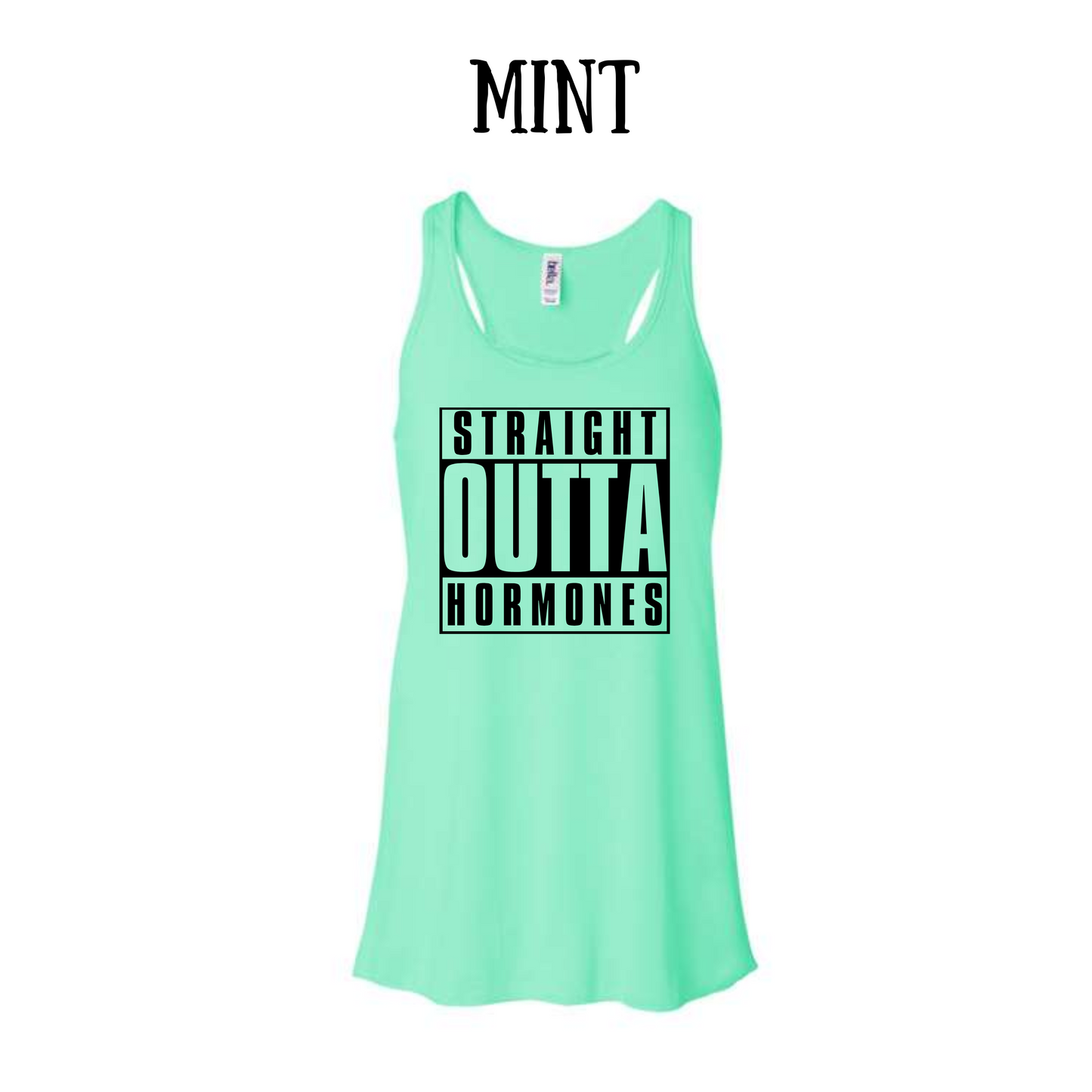 straight outta hormones - women's flowy racerback tank