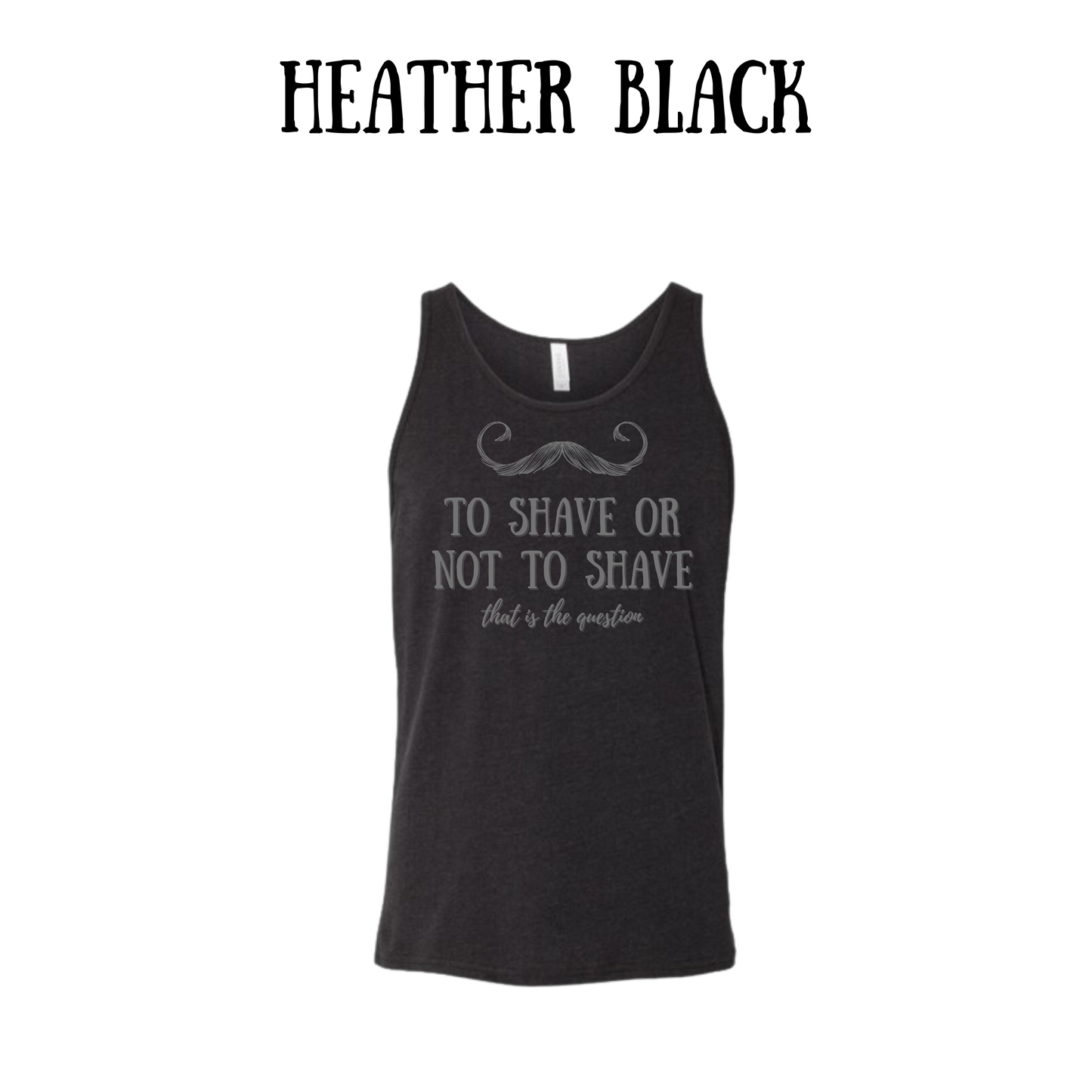 to shave or not to shave - unisex tank
