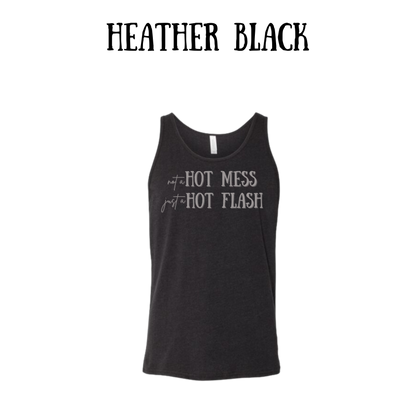 not a hot mess just a hot flash - unisex tank