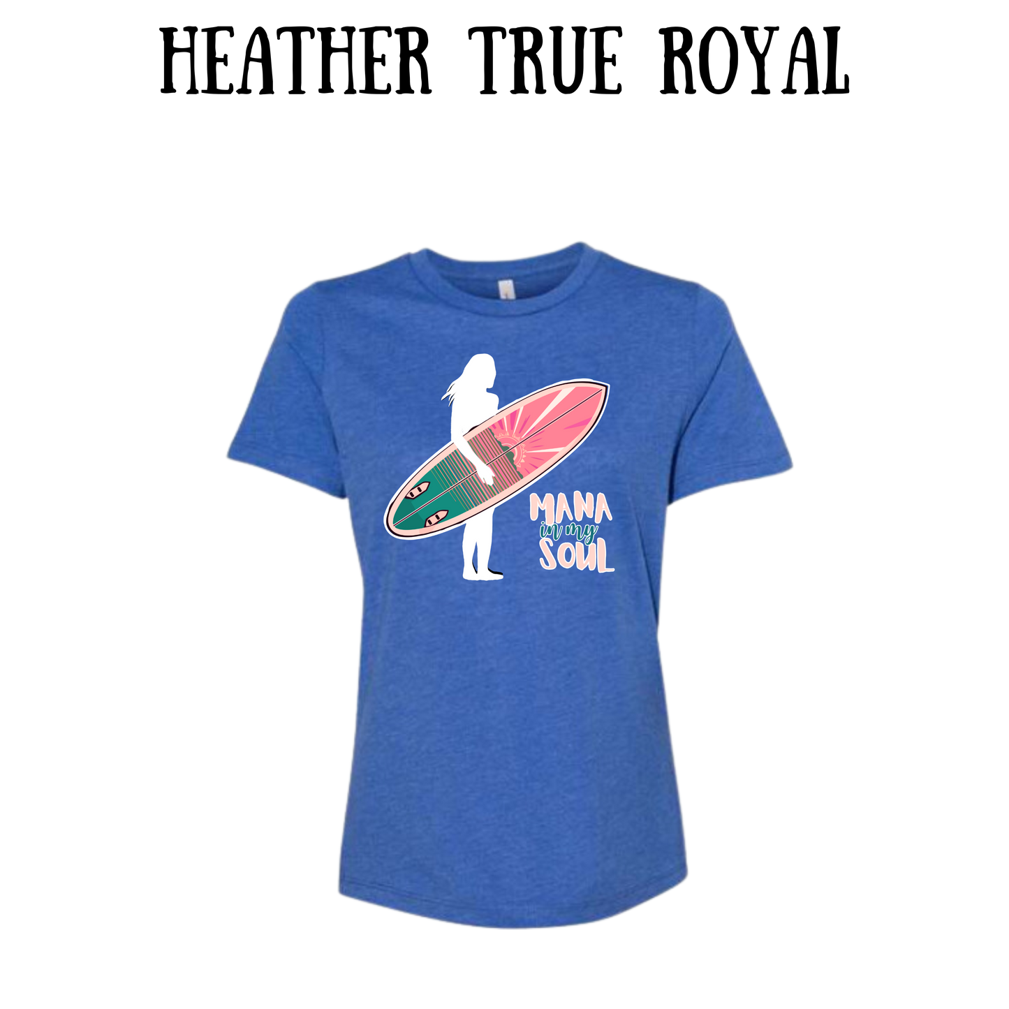 VP - Mana in My Soul - Women's Relaxed Fit Tee - Assorted Colors