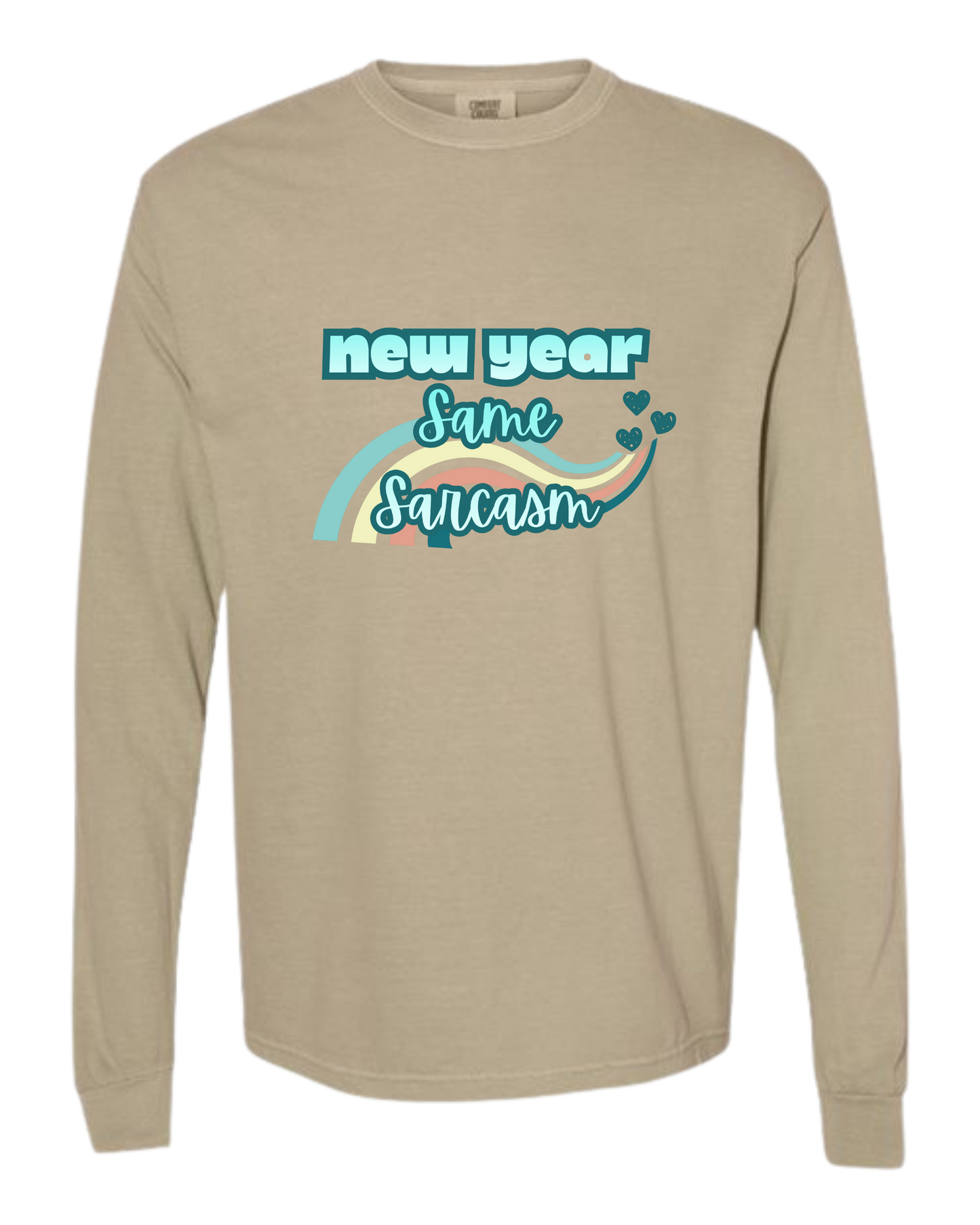 New Year Same Sarcasm - Comfort Colors - Heavyweight Long Sleeve Tee - Neutral Colors