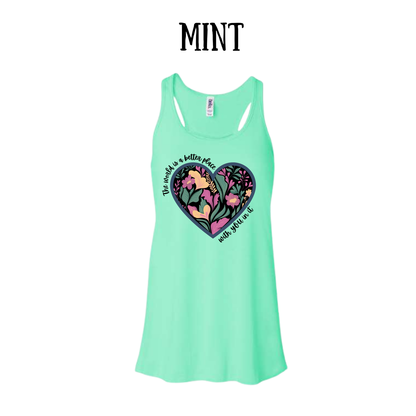 The World is a Better Place With YOU in it - Women's Flowy Racerback Tank