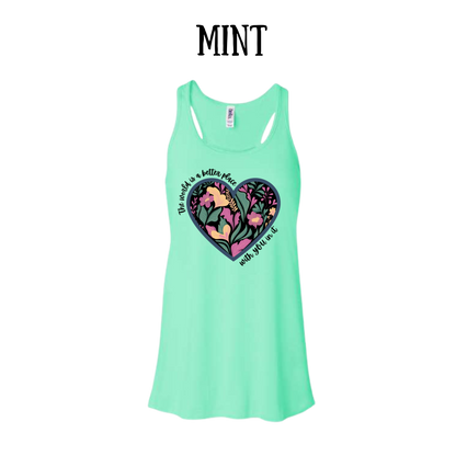The World is a Better Place With YOU in it - Women's Flowy Racerback Tank