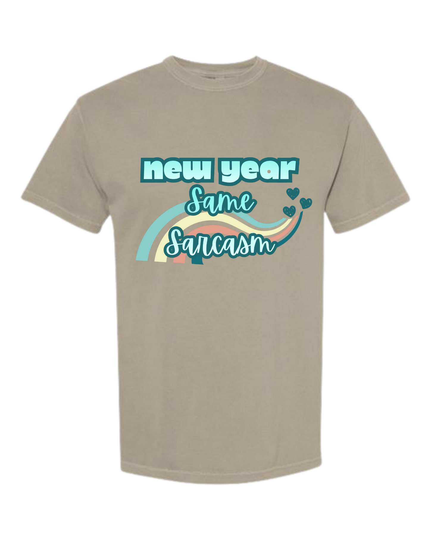 New Year Same Sarcasm - Comfort Colors - Heavyweight Unisex Tee - Neutral Colors