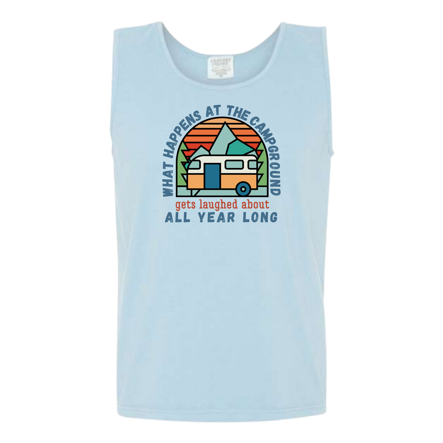 What Happens At The Campground - Comfort Colors - Unisex Tank - Neutral Colors & Blues