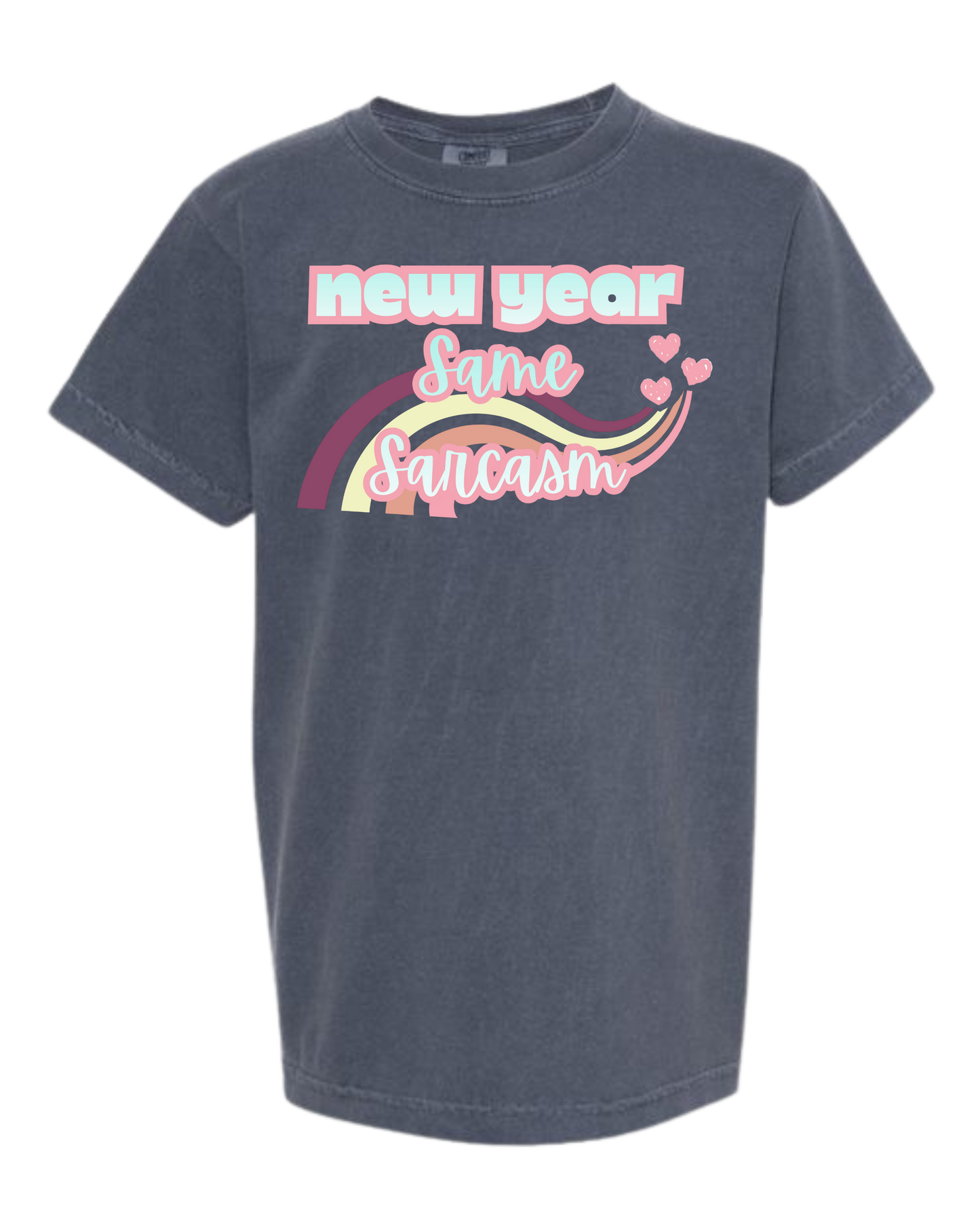 New Year Same Sarcasm - Comfort Colors - Heavyweight Youth Tee - Neutral Colors & Blues