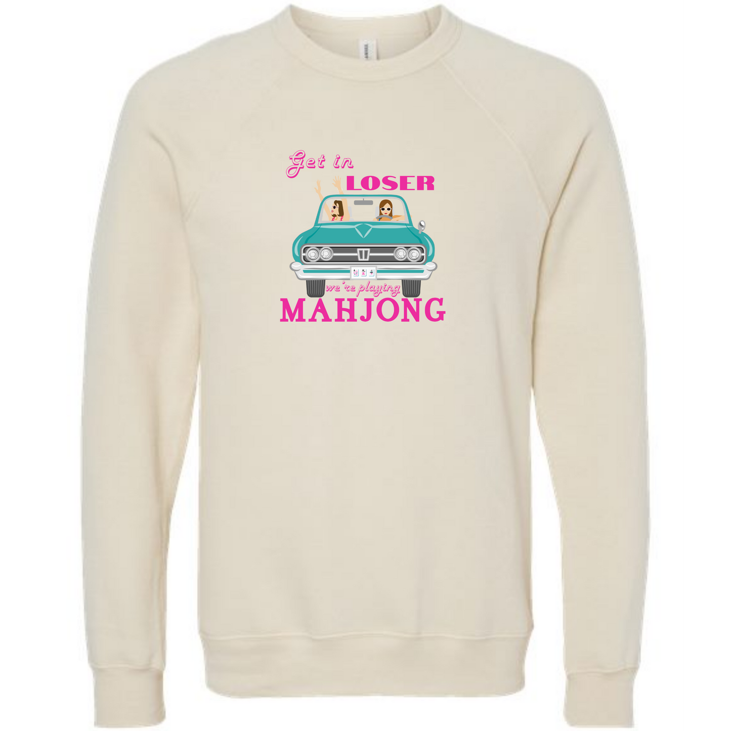 Get in Loser We're Playing Mahjong - Sponge Fleece Raglan Sweatshirt - Assorted Colors