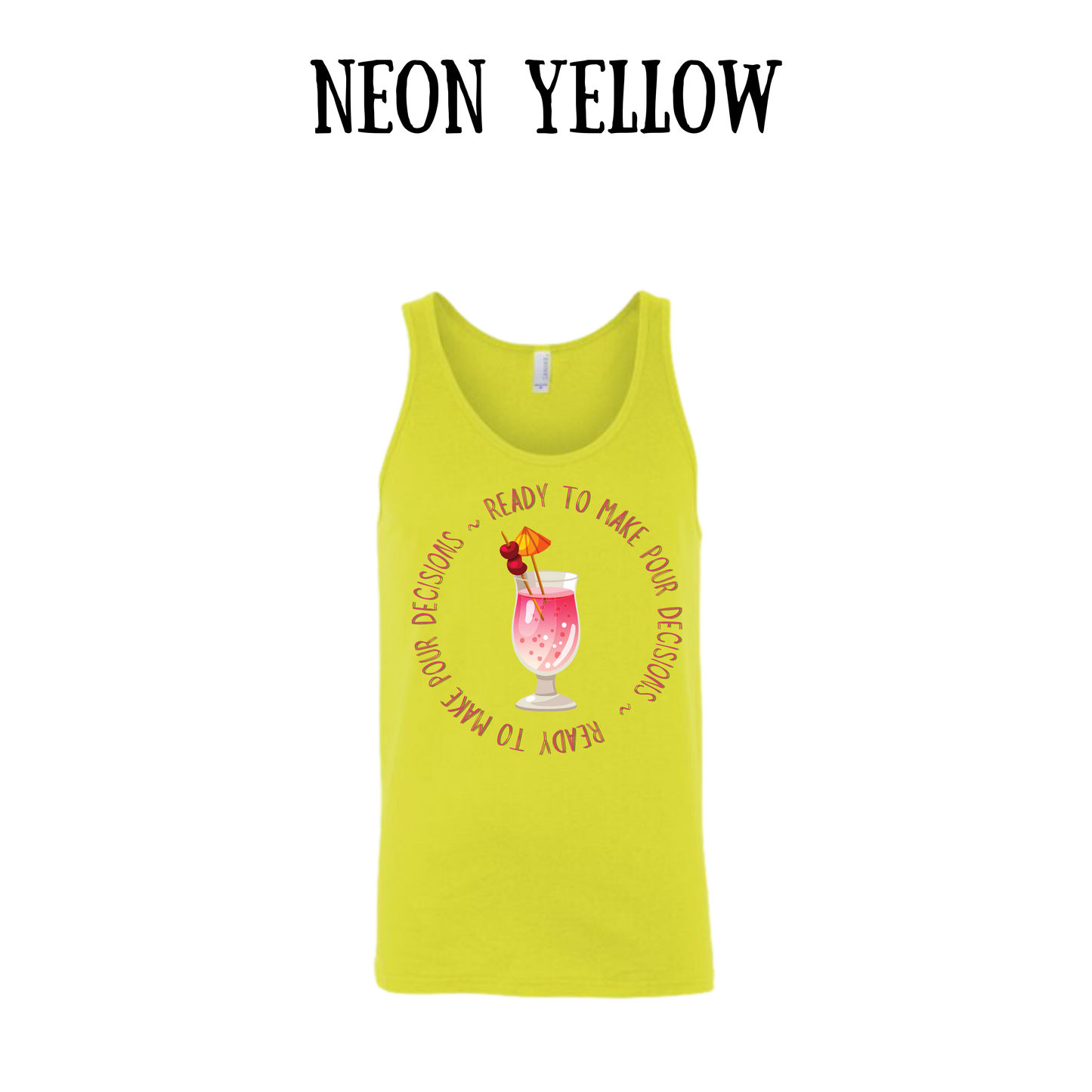 VP - Ready to Make Pour Decisions - Unisex Tank