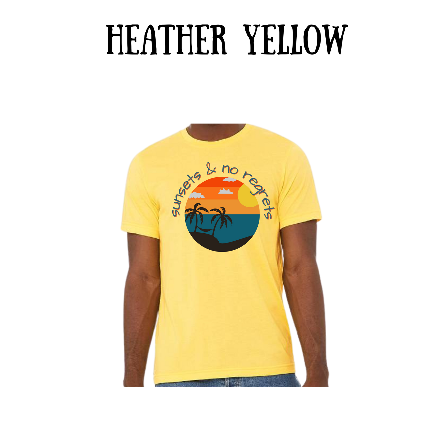 VP - Sunsets & No Regrets - Unisex Tee - Yellows, Oranges, Reds