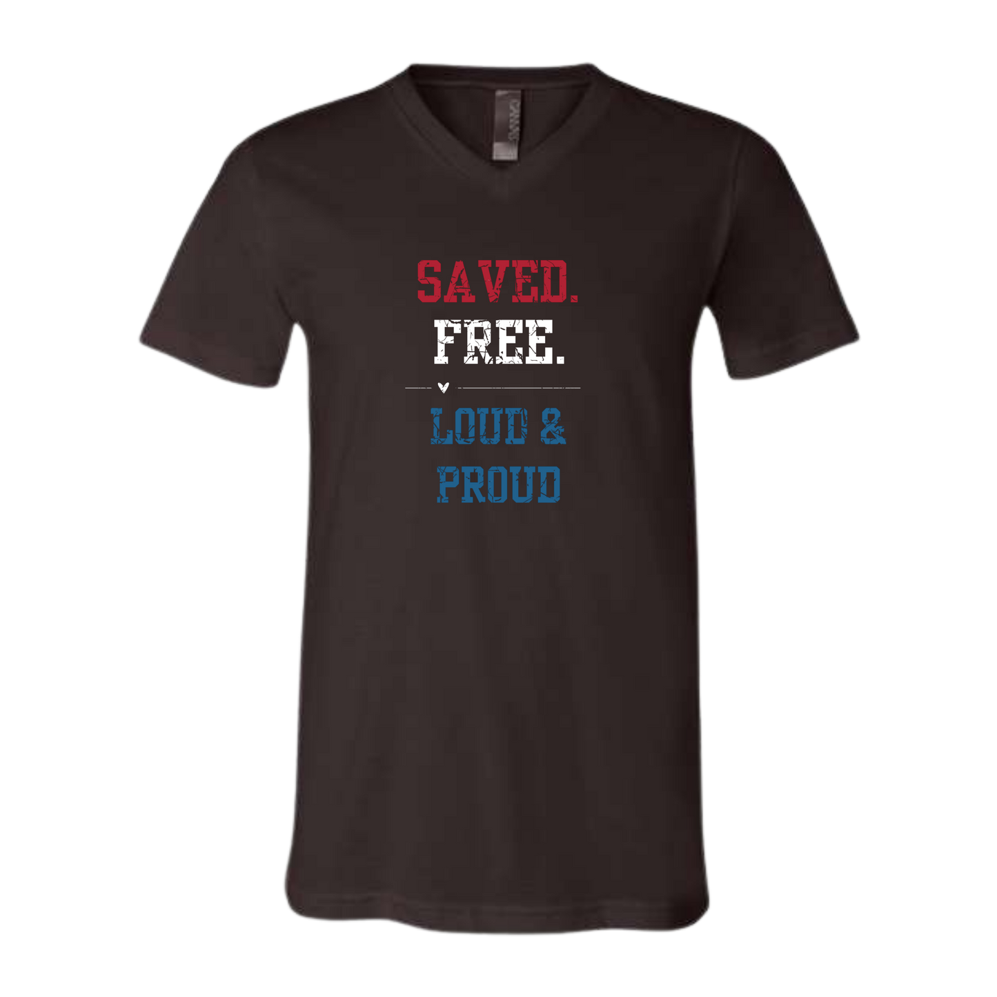 Saved. Free. Loud & Proud - Bella+Canvas - Unisex V-Neck - Neutral Colors