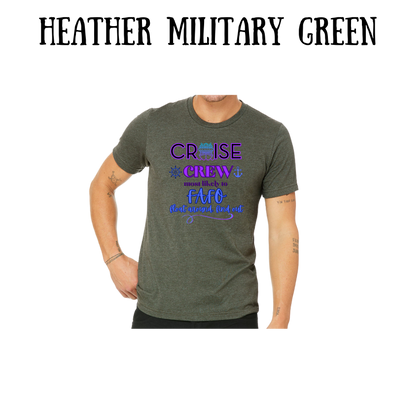 VP - Cruise Crew FAFO - Unisex Tee - Greens