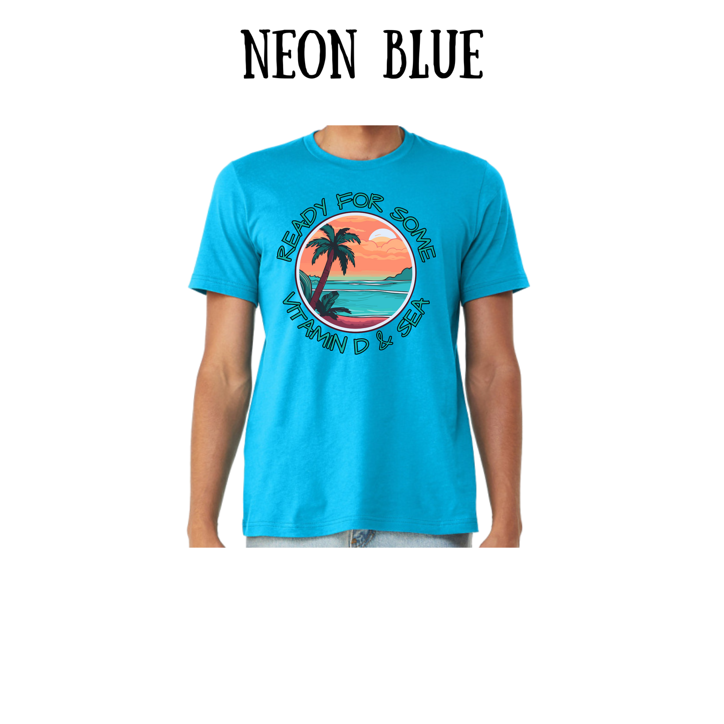VP - Ready For Some Vitamin D & Sea - Unisex Tee - Blues