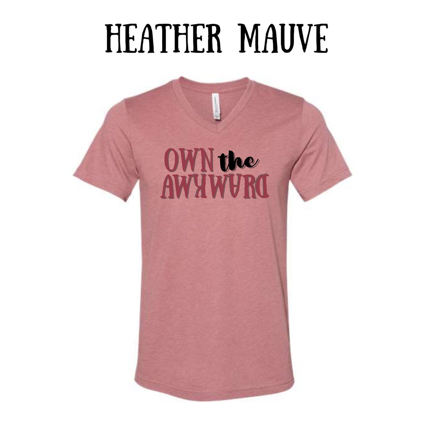 own the awkward - unisex v-neck - assorted colors