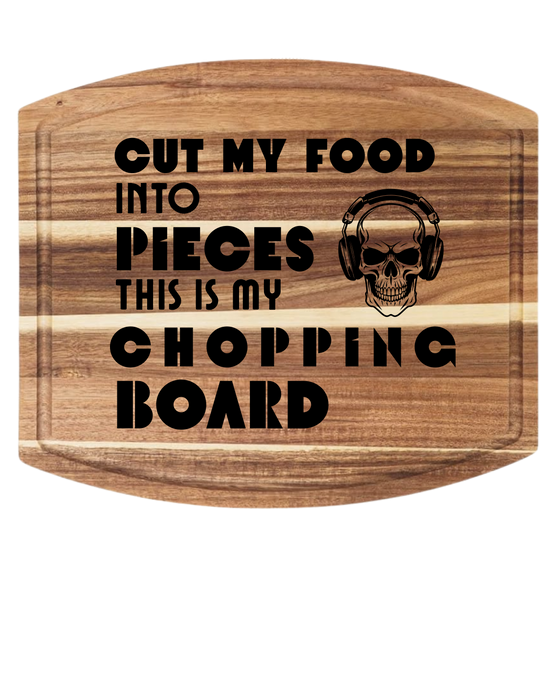 Cut My Food Into Pieces Charcuterie/ Cutting Board