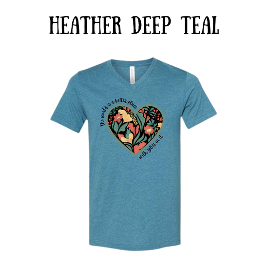 BP - The World is a Better Place With YOU in it - Unisex V-Neck - Assorted Colors